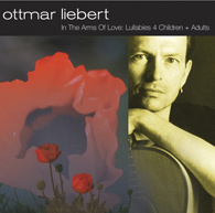 In the Arms of Love: Lullabies 4 Children + Adults (Remastered)